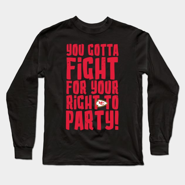You Gotta Fight for your Right to Party! Long Sleeve T-Shirt by fineaswine